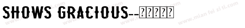Shows Gracious-字体转换
